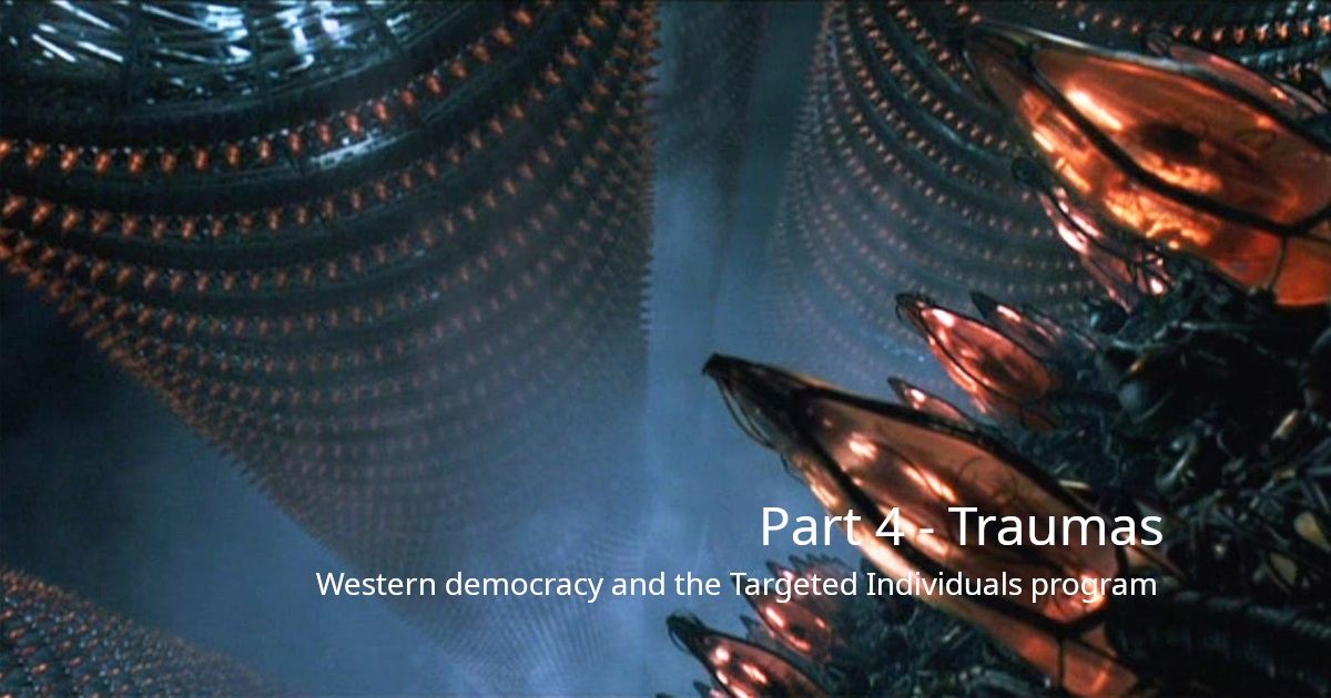 Western democracy and the Targeted Individuals program: Part 4 – Traumas